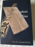 De profeet Elisa. Ds DL Aangeenbrug, Boeken, Christendom | Protestants, Ophalen of Verzenden, Zo goed als nieuw, Ds DL Aangeenbrug