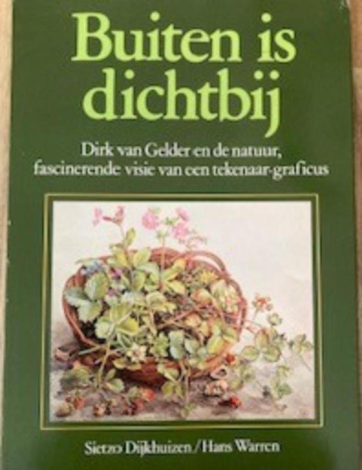 Buiten is dichtbij -- Dirk van Gelder en de natuu, Boeken, Natuur, Gelezen, Natuur algemeen, Ophalen of Verzenden