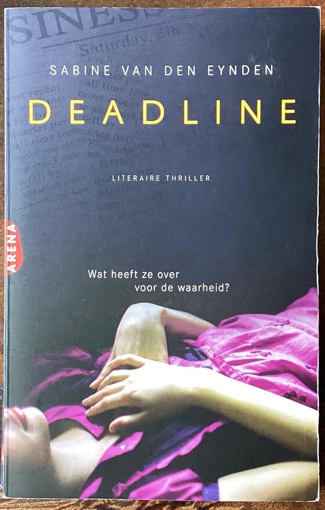 Deadline – Sabine van den Eynden, Boeken, Thrillers, Ophalen of Verzenden