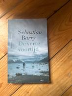 De verre voortijd - Sebastian Barry, Ophalen of Verzenden, Gelezen, Nederland