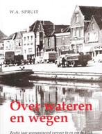 Spruit - Over wateren en wegen. (Beverwijk), Ophalen, 20e eeuw of later, Zo goed als nieuw