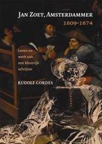 Jan Zoet, Amsterdammer 1609-1674  Als nieuw! Rudolf Cordes, Cordes, Ophalen of Verzenden, 17e en 18e eeuw, Zo goed als nieuw