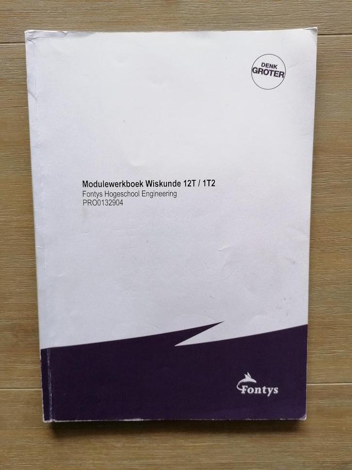 1 Modulewerkboek wiskunde 12T/1T2, Fontys, Boeken, Studieboeken en Cursussen, Gelezen, HBO, Beta, Ophalen of Verzenden