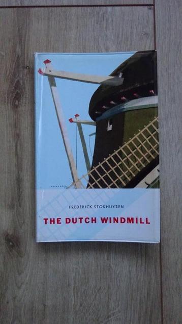 The Dutch windmill F. Stokhuyzen 1962 Engelstalig