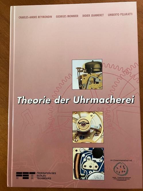 Theorie der Uhrmacherei - Charles-André Raymondin, Boeken, Taal | Duits, Nieuw, Non-fictie, Verzenden