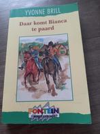 Yvonne Brill - Daar komt Bianca te paard, Boeken, Gelezen, Ophalen of Verzenden, Yvonne Brill