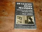 De laatste 7 maanden : Anne Frank en tijdgenoten (Ned.Wo2), Boeken, Geschiedenis | Vaderland, Willy Lindwer, Zo goed als nieuw