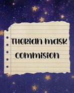 THERIAN MASK COMMISION!, Hobby en Vrije tijd, Ophalen of Verzenden