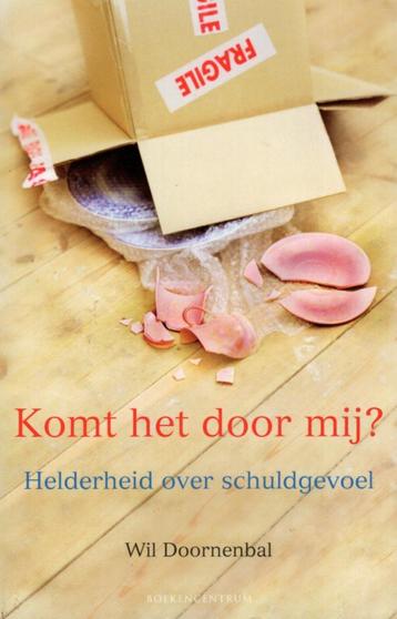 Schuldgevoel Komt Het Door Mij? - Wil Doornenbal BOEK  beschikbaar voor biedingen