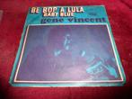 Gene Vincent - Be Bop a lula / baby Blue, Gebruikt, 7 inch, Single, Ophalen of Verzenden