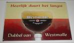 WESTMALLE : Bord Westmalle Trappist Dubbel van Westmalle, Verzenden, Nieuw, Reclamebord, Plaat of Schild, Overige merken