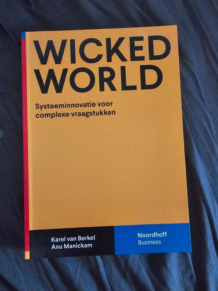 Wicked World: Systeeminnovatie voor complexe vraagstukken, Boeken, Economie, Management en Marketing, Zo goed als nieuw, Management