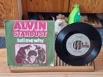 Alvin Stardust-Tell me why(314) 1 euro vaste prijs, 7 inch, Single, Ophalen of Verzenden, Zo goed als nieuw