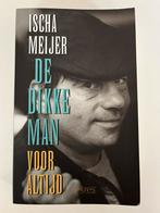 De Dikke Man voor Altijd - Ischa Meijer, Verzenden, Gelezen, Nederland