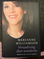 Marianne Williamson - Verandering doet wonderen, Ophalen of Verzenden, Zo goed als nieuw, Spiritualiteit algemeen, Achtergrond en Informatie