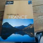 Walking in France Lonely planet wandel in Frankrijk, Boeken, Ophalen of Verzenden, Lonely Planet, Zo goed als nieuw, Europa