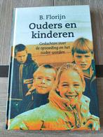 B. Florijn Ouders en kinderen, Boeken, Ophalen of Verzenden, Zo goed als nieuw, B. Florijn, Christendom | Protestants
