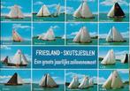 F7 Ongelopen ansichtkaart friesland skutsjesilen, Ophalen of Verzenden, Ongelopen, Friesland