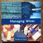 Managing wines, Ophalen of Verzenden, Gelezen, Brenda de Zwaan