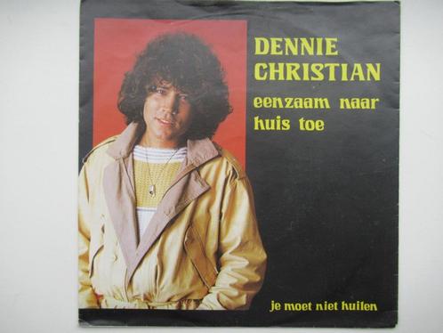 DENNIE CHRISTIAN # DAN GA IK WEER EENZAAM NAAR HUIS TOE, Cd's en Dvd's, Vinyl | Nederlandstalig, Zo goed als nieuw, Levenslied of Smartlap