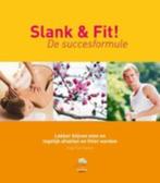 Slank & Fit! de succesformule, Boeken, Ophalen of Verzenden, Dieet en Voeding, Zo goed als nieuw