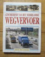 Geschiedenis van het nederlandse wegvervoer, Boeken, Algemeen, Johan W.D. Jongma, Ophalen of Verzenden, Zo goed als nieuw