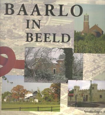 Baarlo in beeld. Baarlose Sprokkelingen 38 beschikbaar voor biedingen