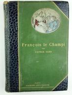 George Sand 1888 François le Champi - Eugène Burnand (ill.), Antiek en Kunst, Ophalen of Verzenden