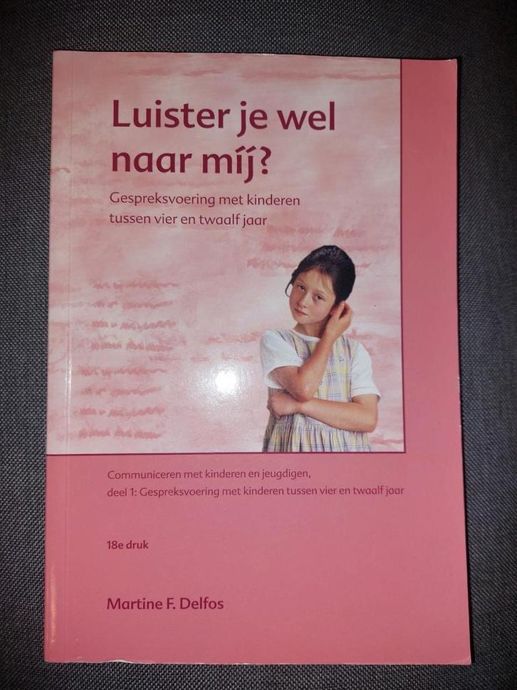 Luister je wel naar mij? -  Martine F. Delfos, Boeken, Psychologie, Zo goed als nieuw, Ontwikkelingspsychologie, Ophalen of Verzenden