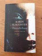 Onzichtbaar Karin Slaughter, Boeken, Thrillers, Ophalen of Verzenden, Zo goed als nieuw, Nederland