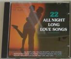 22 All night long love songs. CD. Popmuziek. Orkesten + zang, Ophalen of Verzenden, 2000 tot heden, Zo goed als nieuw