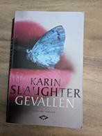 Karin Slaughter - Gevallen, Ophalen of Verzenden, Gelezen, Karin Slaughter