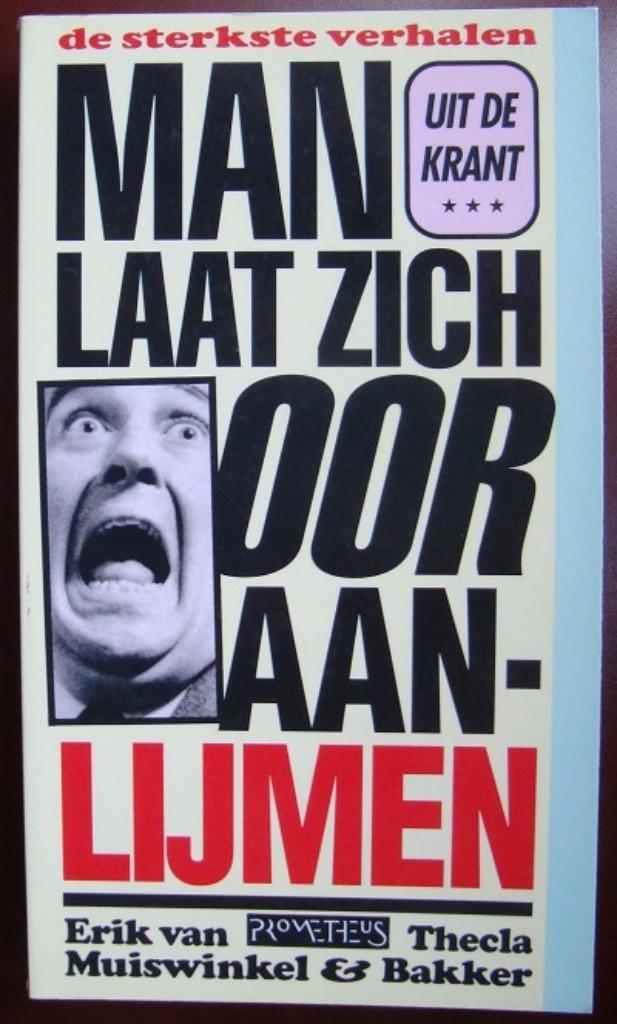 Man laat zich oor aannaaien - Eric van Muiswinkel & T Bakker, Boeken, Essays, Columns en Interviews, Zo goed als nieuw, Meerdere auteurs