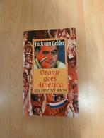 Oranje goes America - Jack van Gelder, Ophalen of Verzenden, Gelezen, Jack van Gelder, Balsport