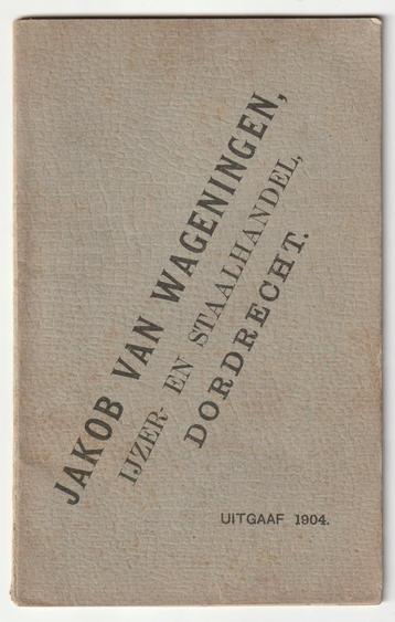 Catalogus Jakob van Wageningen Dordrecht ijzerhandel 1904 beschikbaar voor biedingen