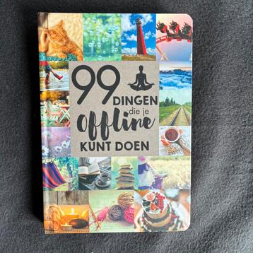99 dingen die je offline kunt doen - Leuke ideetjes! beschikbaar voor biedingen