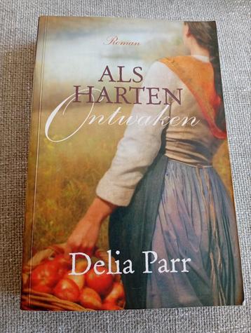 Delia Parr - Als harten ontwaken beschikbaar voor biedingen