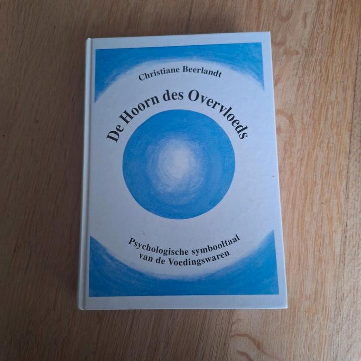 Christiane Beerlandt - De hoorn des overvloeds, Boeken, Wetenschap, Zo goed als nieuw, Ophalen of Verzenden