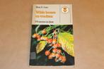 Wilde Bessen en Vruchten — 170 Soorten in Kleur, Ophalen of Verzenden, Gelezen, Bloemen, Planten en Bomen