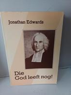 Jonathan Edwards, Die God leeft nog, Boeken, Ophalen of Verzenden, Zo goed als nieuw