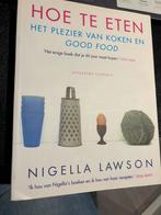 Nigella Lawson - hoe te eten, Ophalen of Verzenden, Zo goed als nieuw