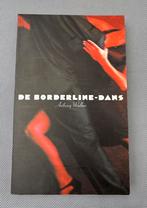 Boek | De borderline-dans | Anthony Walker, Ophalen, Zo goed als nieuw, Anthony Walker