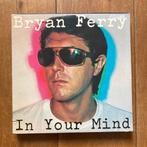 LP Bryan Ferry – In Your Mind, Ophalen of Verzenden, Gebruikt, 12 inch, Poprock