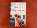 Een Kus in Havana - Michelle Jackson, Ophalen of Verzenden, Zo goed als nieuw, Nederland