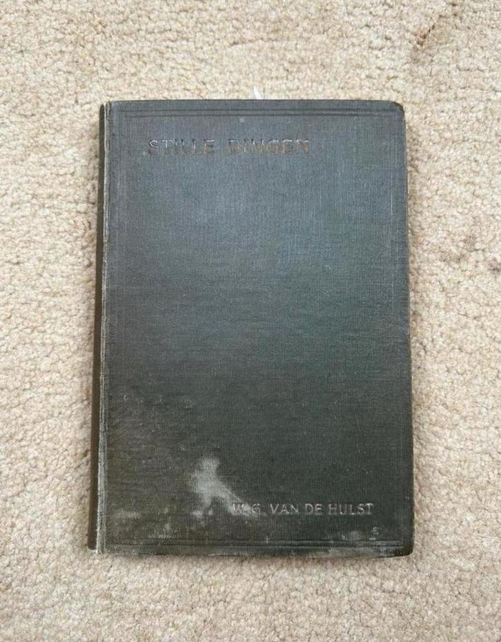 Te Koop: W.G. van der Hulst “Stille dingen”, Antiek en Kunst, Antiek | Boeken en Bijbels, Ophalen of Verzenden