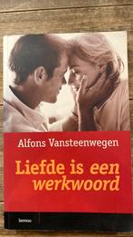 Liefde is een werkwoord - Alfons Vansteenwegen, Ophalen of Verzenden, Gelezen, Alfons Vansteenwegen