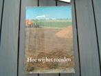 boek Hoe wij het rooiden, Boeken, Max dendermonde, 19e eeuw, Ophalen of Verzenden, Zo goed als nieuw