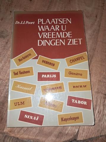 Plaatsen Waar U Vreemde Dingen Ziet - Ds. J.J. Poort beschikbaar voor biedingen