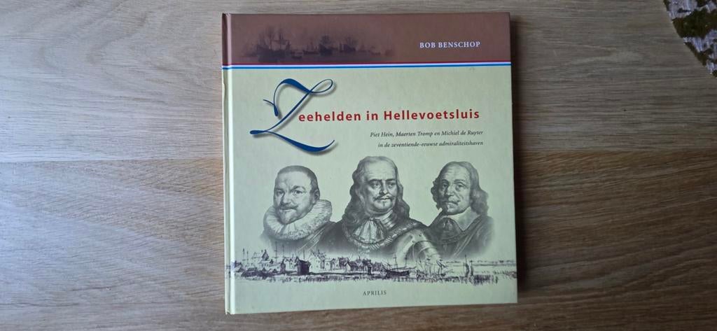 Zeehelden in Hellevoetsluis - Bob Benschop, Ophalen of Verzenden, 20e eeuw of later, Gelezen, Bob Benschop