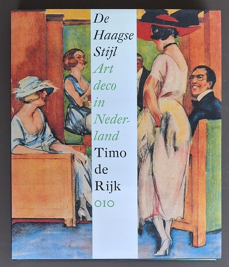 De Haagse Stijl - Art deco in Nederland - Timo de Rijk, Antiek en Kunst, Kunst | Designobjecten, Ophalen of Verzenden